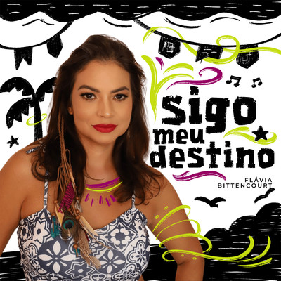 シングル/Sigo Meu Destino/Flavia Bittencourt