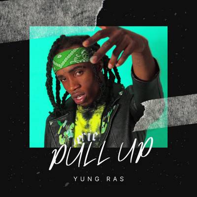 Pull Up/Yung Ras