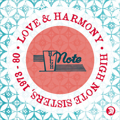 Love & Harmony: High Note Sisters 1973 - 80/Various Artists