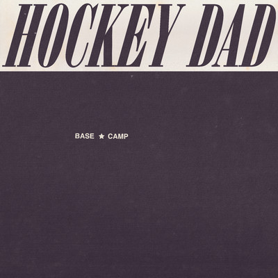 Base Camp/Hockey Dad