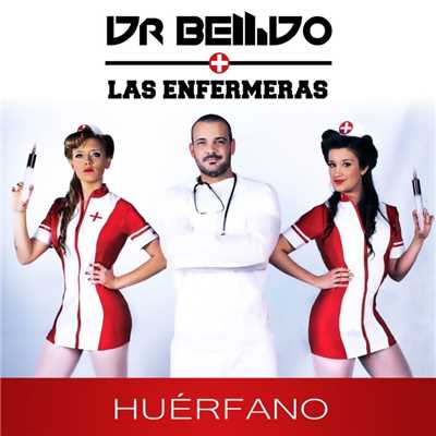 Huerfano (feat. Las Enfermeras)/Dr. Bellido