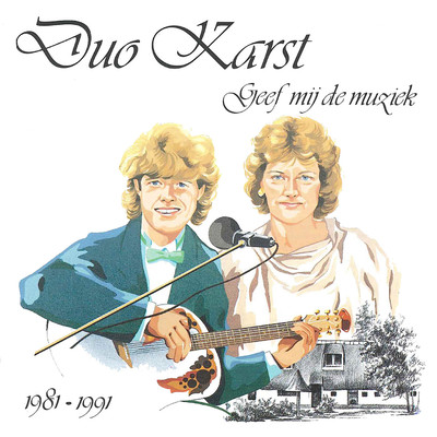 アルバム/Geef Mij De Muziek: 1981-1991/Duo Karst