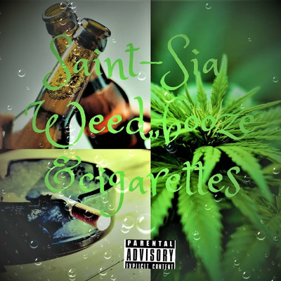 シングル/Weed, Booze & Cigarettes/Saint-Sia