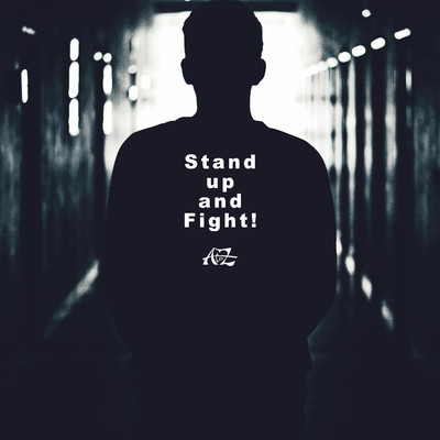 Stand up and Fight！/A to Z