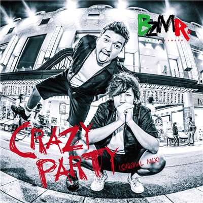 シングル/Crazy Party/BZMR