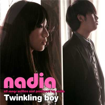 Twinkling Boy/Nadia