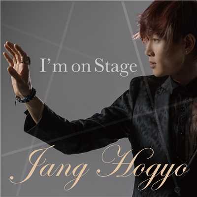 I'm on Stgae/Jang Hogyo