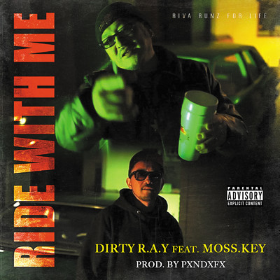 Ride With Me (feat. Moss.key)/Dirty R.A.Y