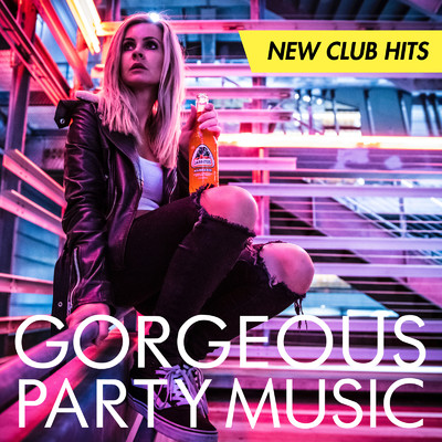 アルバム/GORGEOUS PARTY MUSIC - NEW CLUB HITS -/GORGEOUS PARTY MUSIC