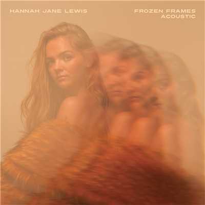 Frozen Frames (Acoustic)/Hannah Jane Lewis
