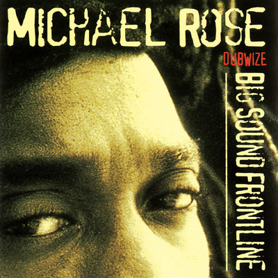 アルバム/Big Sound Frontline Dubwize/Michael Rose