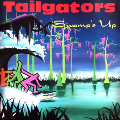 アルバム/Swamp's Up/Tailgators