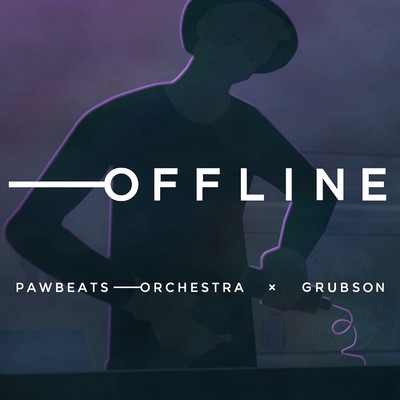 シングル/OFFLINE (feat. Grubson)/Pawbeats