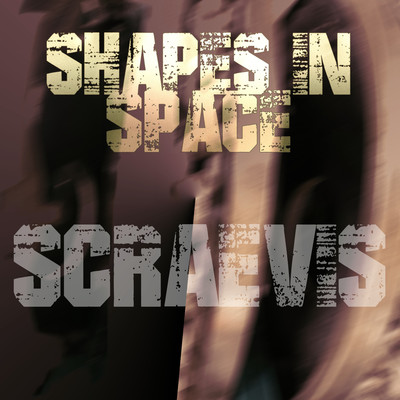 Shapes in Space/Scraevis