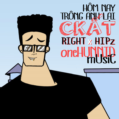 Hom Nay Trong Anh Lai Chat (feat. Hipz)/Right