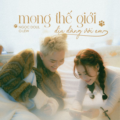mong the gioi diu dang voi em (feat. O.lew)/Ngoc Dolil
