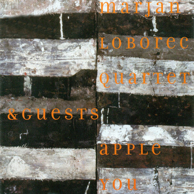 Apple You/Marjan Loborec Quartet