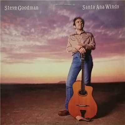 アルバム/Santa Ana Winds/Steve Goodman
