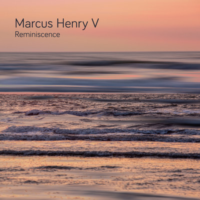 Reminiscence/Marcus Henry V