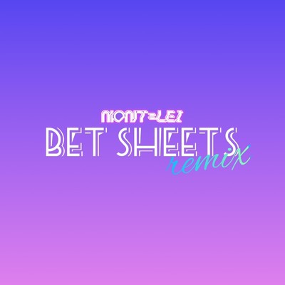 シングル/Bed Sheets(Remix)/MONT=LEI