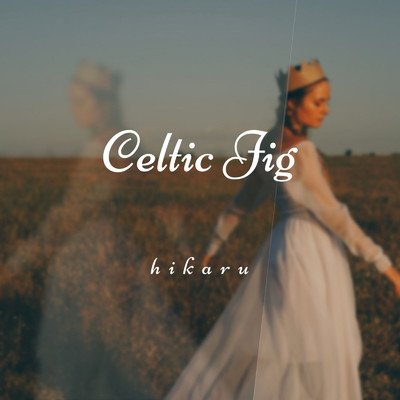 Celtic Jig/hikaru