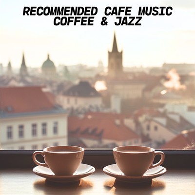 アルバム/Coffee & Jazz/カフェ音楽ジャズおすすめ