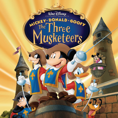 Mickey, Donald, Goofy: The Three Musketeers/Various Artists
