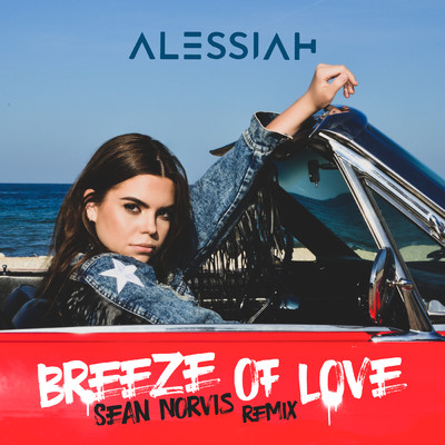 Breeze Of Love (featuring Sean Norvis／Sean Norvis Extended Remix)/Alessiah