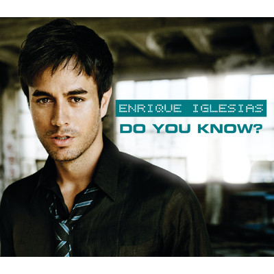 Do You Know？ (The Ping Pong Song)/Enrique Iglesias