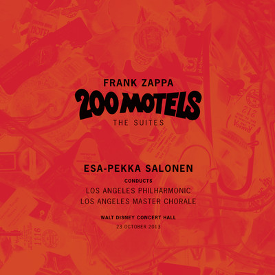 Frank Zappa: 200 Motels - The Suites (Live)/ロサンゼルス・フィルハーモニック／ロサンゼルス・マスター・コラール