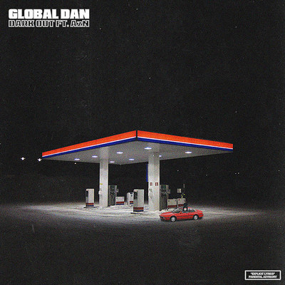 Dark Out (Explicit)/Global Dan／Global AzN
