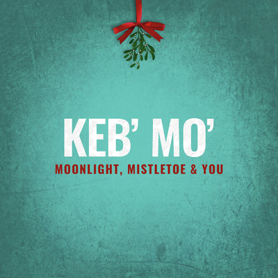 アルバム/Moonlight, Mistletoe & You/Keb' Mo'
