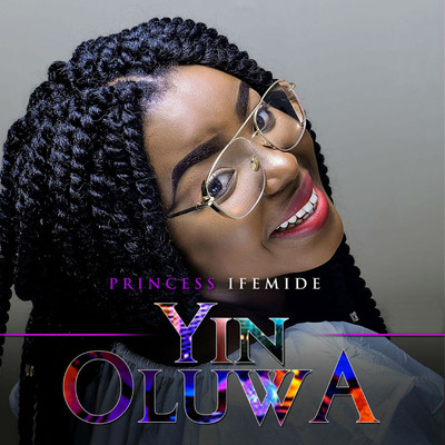 アルバム/Yin Oluwa/Princess Ifemide
