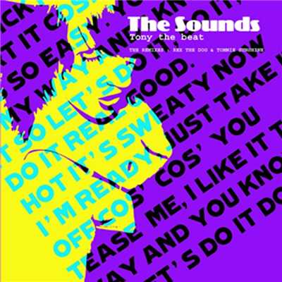 Tony the Beat (Rex The Dog Radio Version)/The Sounds