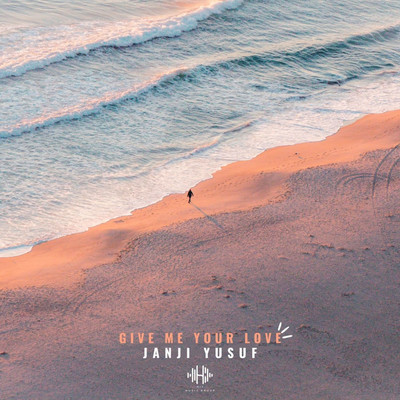 Give Me Your Love/Janji Yusuf