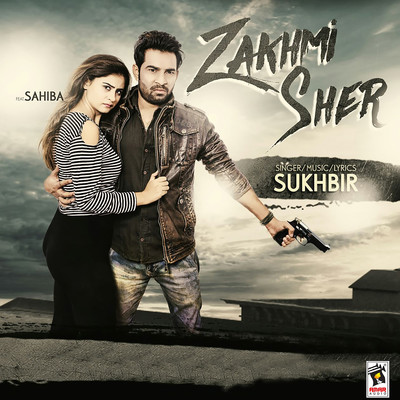 シングル/Zakhmi Sher (feat. Sahiba)/Sukhbir
