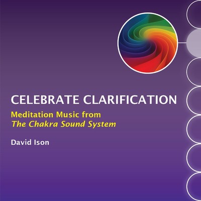 アルバム/Celebrate Clarification: Meditation Music from The Chakra Sound System/David Ison