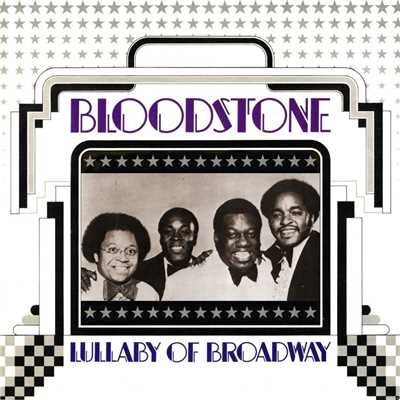 アルバム/Lullaby Of Broadway/Bloodstone