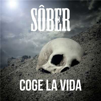 シングル/Coge la vida (feat. Tarque y Leiva)/Sober