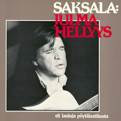 アルバム/Julma hellyys/Harri Saksala