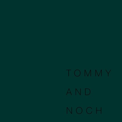 NANO(3)/TOMMY AND NOCH