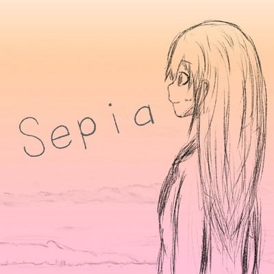 シングル/Sepia (feat. 巡音ルカ)/なご