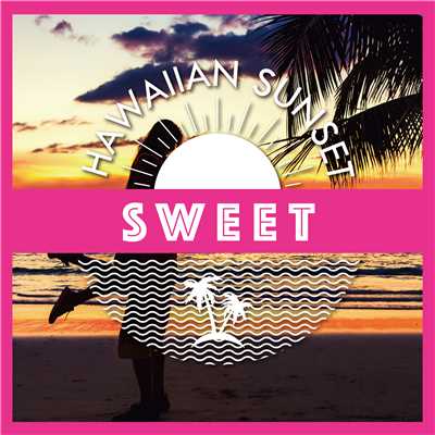 Hawaiian Sunset-SWEET-/Relaxing Sounds Productions