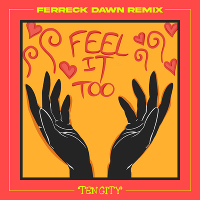 シングル/Feel It Too (Ferreck Dawn Remix)/Ten City