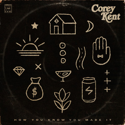 How You Know You Made It/Corey Kent