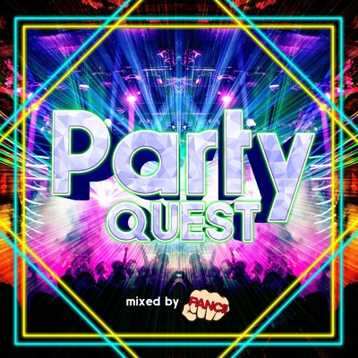 アルバム/PARTY QUEST -WEEKEND BEST MIX- Mixed by DJ PANCII/DJ PANCII