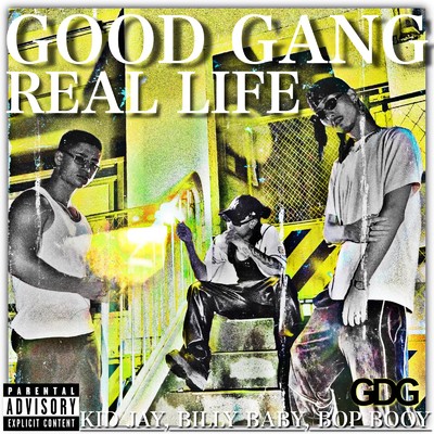 REAL LIFE/GOOD GANG