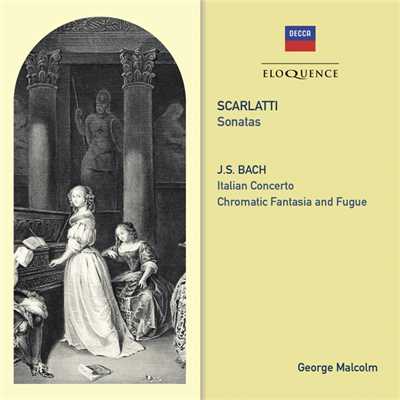 アルバム/Scarlatti: Sonatas ／ Bach: Italian Concerto; Chromatic Fantasy & Fugue/ジョージ・マルコム