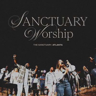 アルバム/The Sanctuary: Atlanta (Live)/SANCTUARY Worship