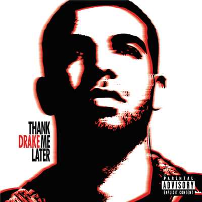 Thank Me Later (Explicit) (Int'l Version)/ドレイク